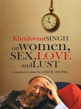 Khushwant Singh On Women, Sex, Love And Lust BIBLIONEPAL
