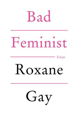 Bad Feminist: Essays HACHETTE
