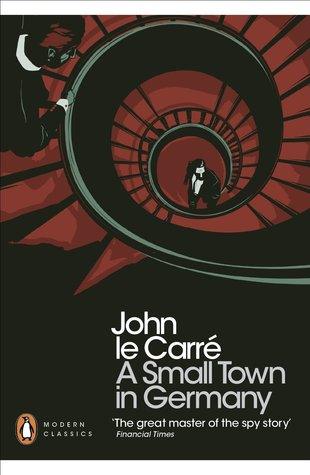 A Small Town in Germany Penguin Classics