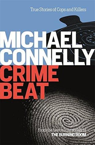Crime Beat: Stories Of Cops And Killers BIBLIONEPAL