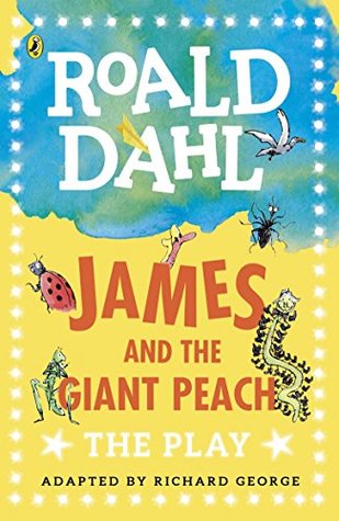 James and the Giant Peach: The Play BIBLIONEPAL