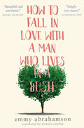 How to Fall In Love with a Man Who Lives in a Bush BIBLIONEPAL