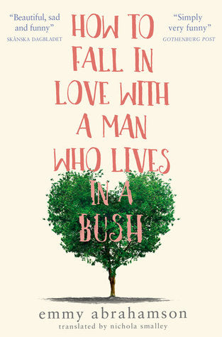 How to Fall In Love with a Man Who Lives in a Bush BIBLIONEPAL