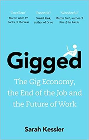 Gigged: The Gig Economy, the End of the Job and the Future of Work - BIBLIONEPAL