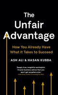 The Unfair Advantage: How You Already Have What It Takes to Succeed BIBLIONEPAL