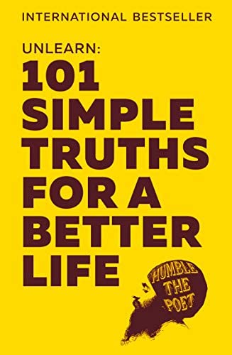Unlearn: 101 Simple Truths for a Better Life BIBLIONEPAL