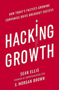 Hacking Growth: How Today's Fastest-Growing Companies Drive Breakout Success BIBLIONEPAL