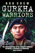 Gurkha Warriors - The Inside Story of The World's Toughest Regiment BIBLIONEPAL