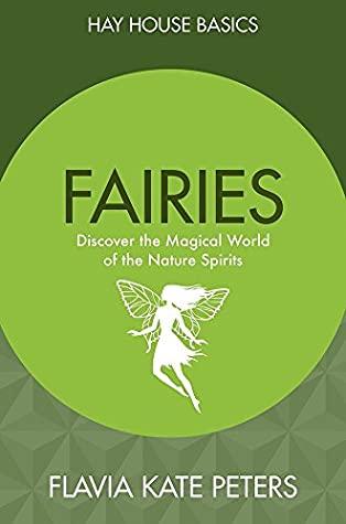 Fairies: Discover the Magical World of the Nature Spirits BIBLIONEPAL