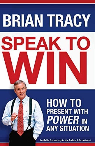 Speak to Win : How to Present with Power in any Situation BIBLIONEPAL