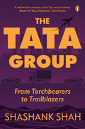 The Tata Group: From Torchbearers to Trailblazers Penguin Random House