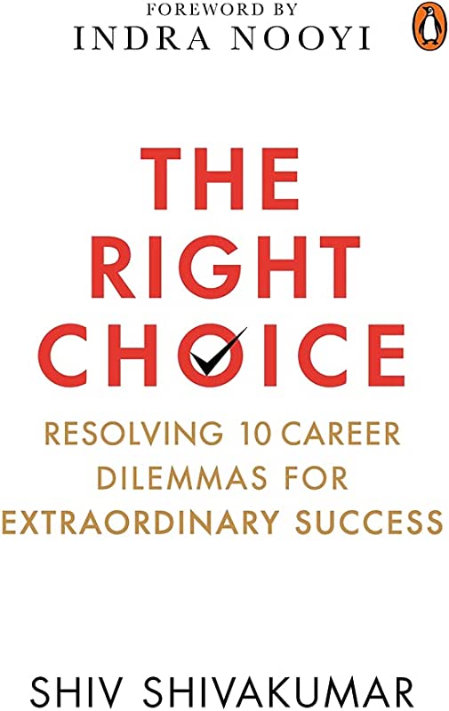 The Right Choice: Resolving 10 Career Dilemmas for Extraordinary Success BIBLIONEPAL