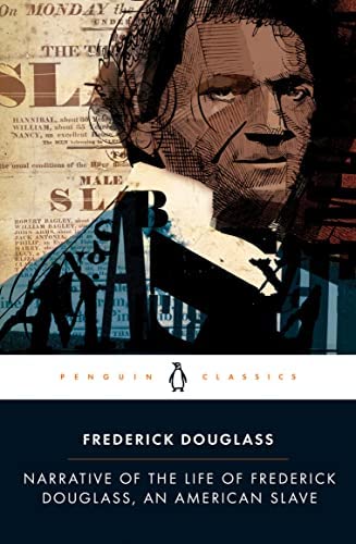 Narrative of the Life of Frederick Douglass, an American Slave Penguin Classics