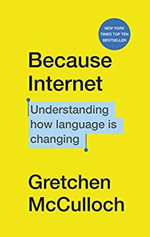 Because Internet: Understanding how language is changing - BIBLIONEPAL