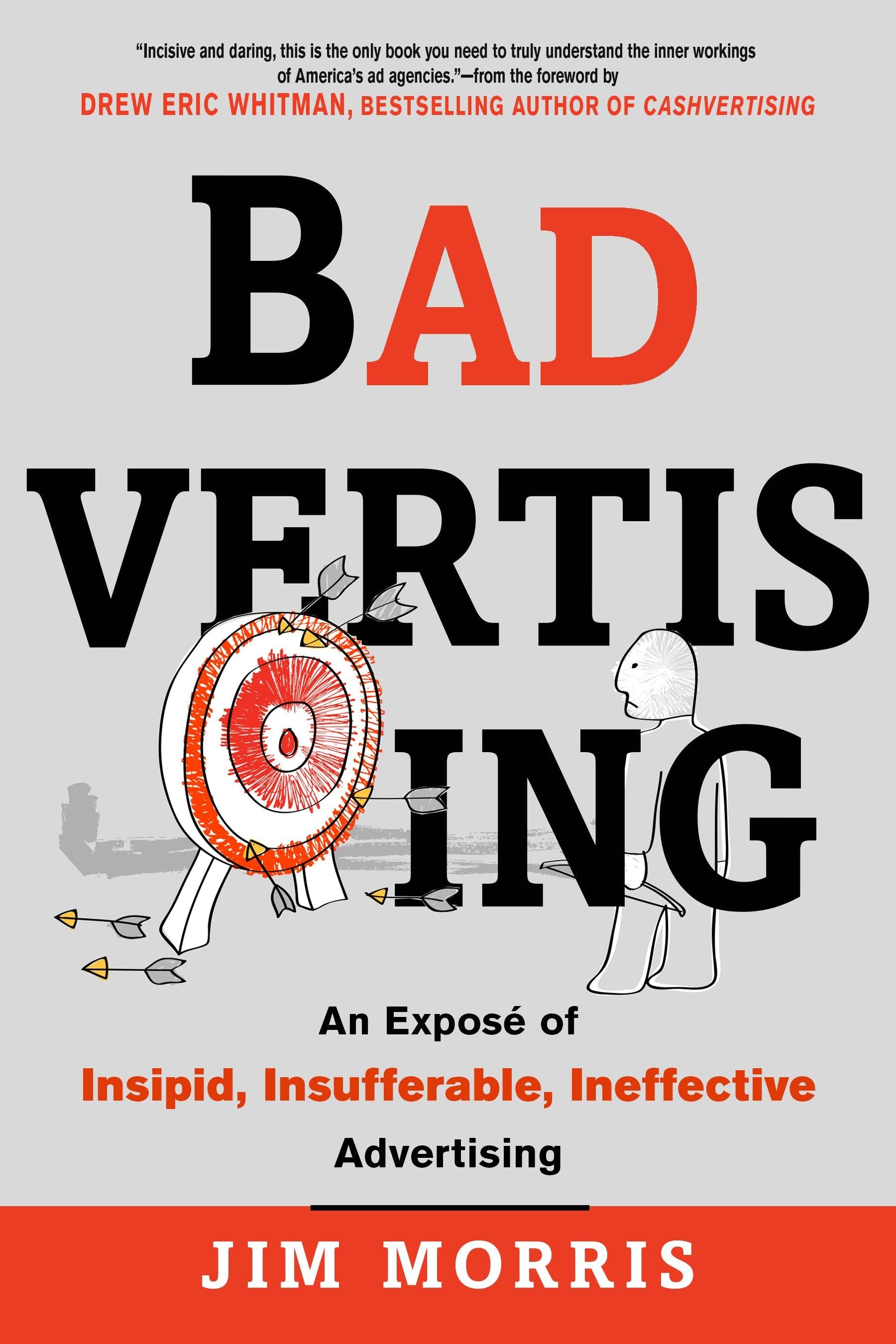 Badvertising: An Expose of Insipid, Insufferable, Ineffective Advertising - BIBLIONEPAL