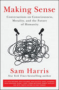 Making Sense: Conversations on Consciousness, Morality and the Future of Humanity BIBLIONEPAL
