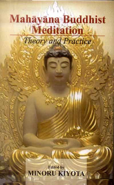 Mahayana Buddhist Meditation: Theory and Practice BIBLIONEPAL