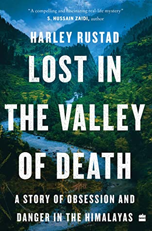 Lost in the Valley of Death: A Story of Obsession and Danger in the Himalayas BIBLIONEPAL