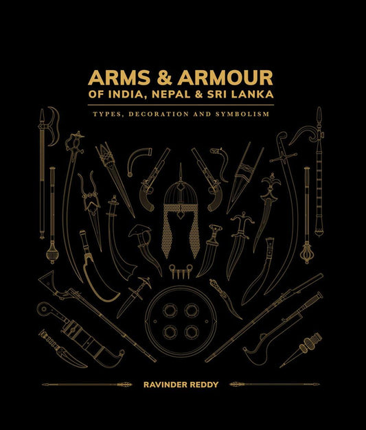 Arms & Armour of India, Nepal & Sri Lanka: Types, Decoration and Symbolism - BIBLIONEPAL