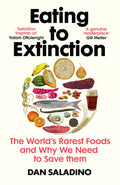 Eating to Extinction: The World’s Rarest Foods and Why We Need to Save Them BIBLIONEPAL