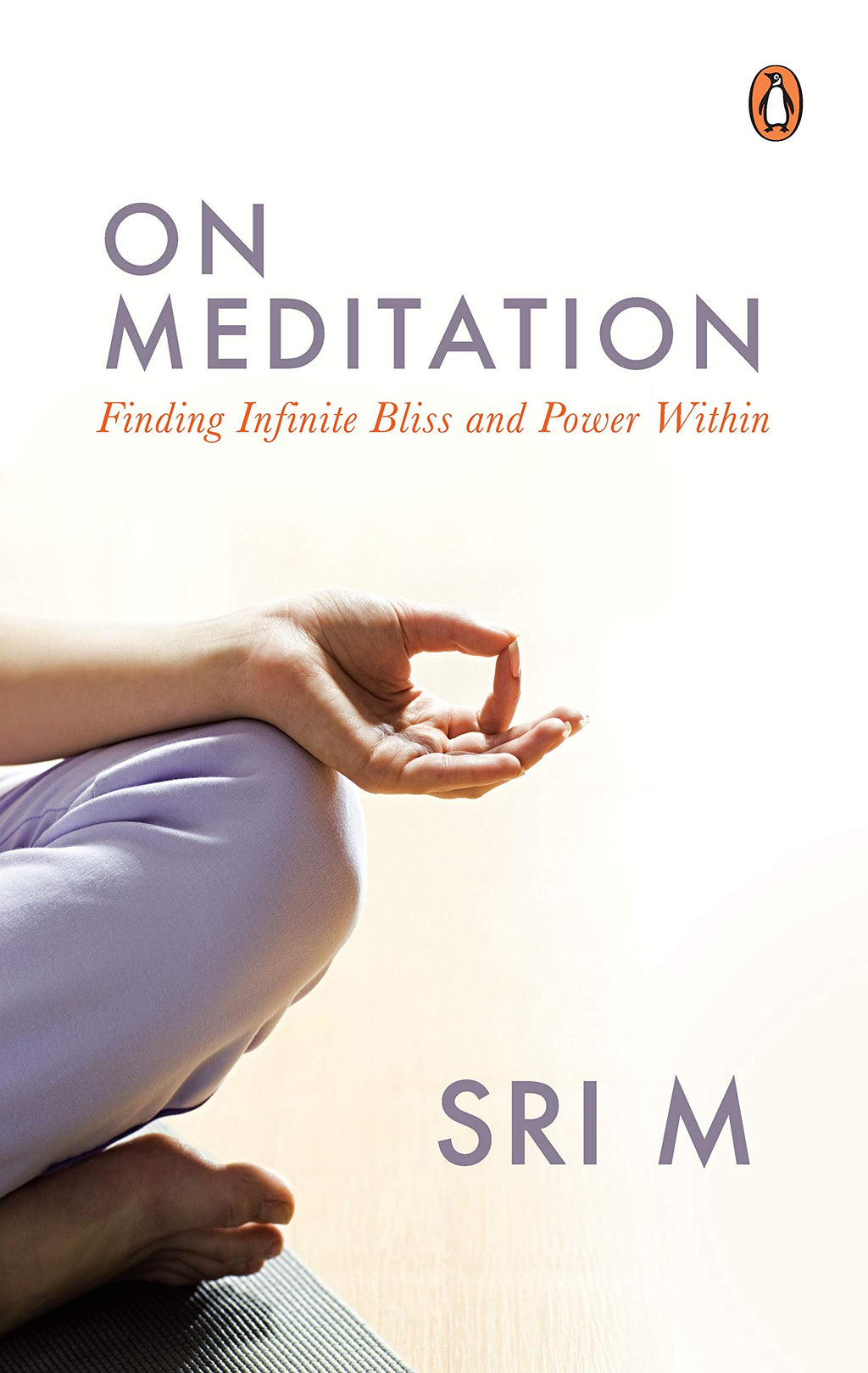 On Meditation: Finding Infinite Bliss and Power Within BIBLIONEPAL