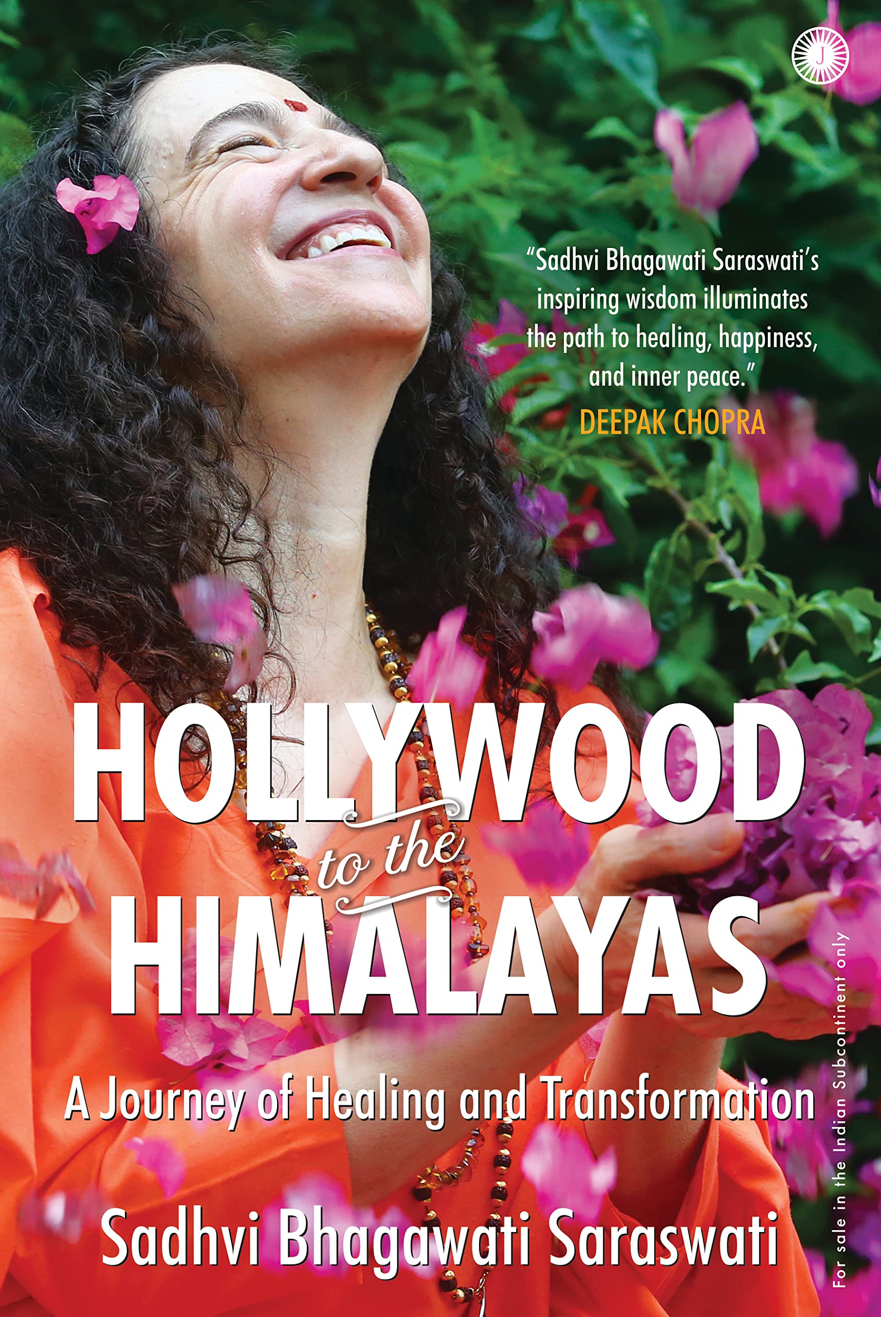 Hollywood to the Himalayas: A Journey of Healing and Transformation BIBLIONEPAL