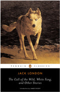 The Call of the Wild, White Fang, and Other Stories BIBLIONEPAL