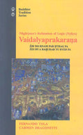 Nagarjuna's Refutation of Logic (Nyaya) Vaidalyaprakarana Motilal Banarsidass Publishers