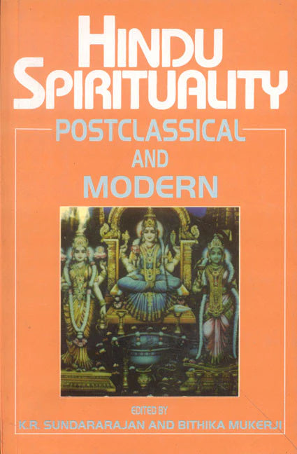 Hindu Spirituality (Vol. 2): Postclassical and Modern BIBLIONEPAL