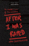 After I Was Raped: The Untold Lives of Five Survivors BIBLIONEPAL