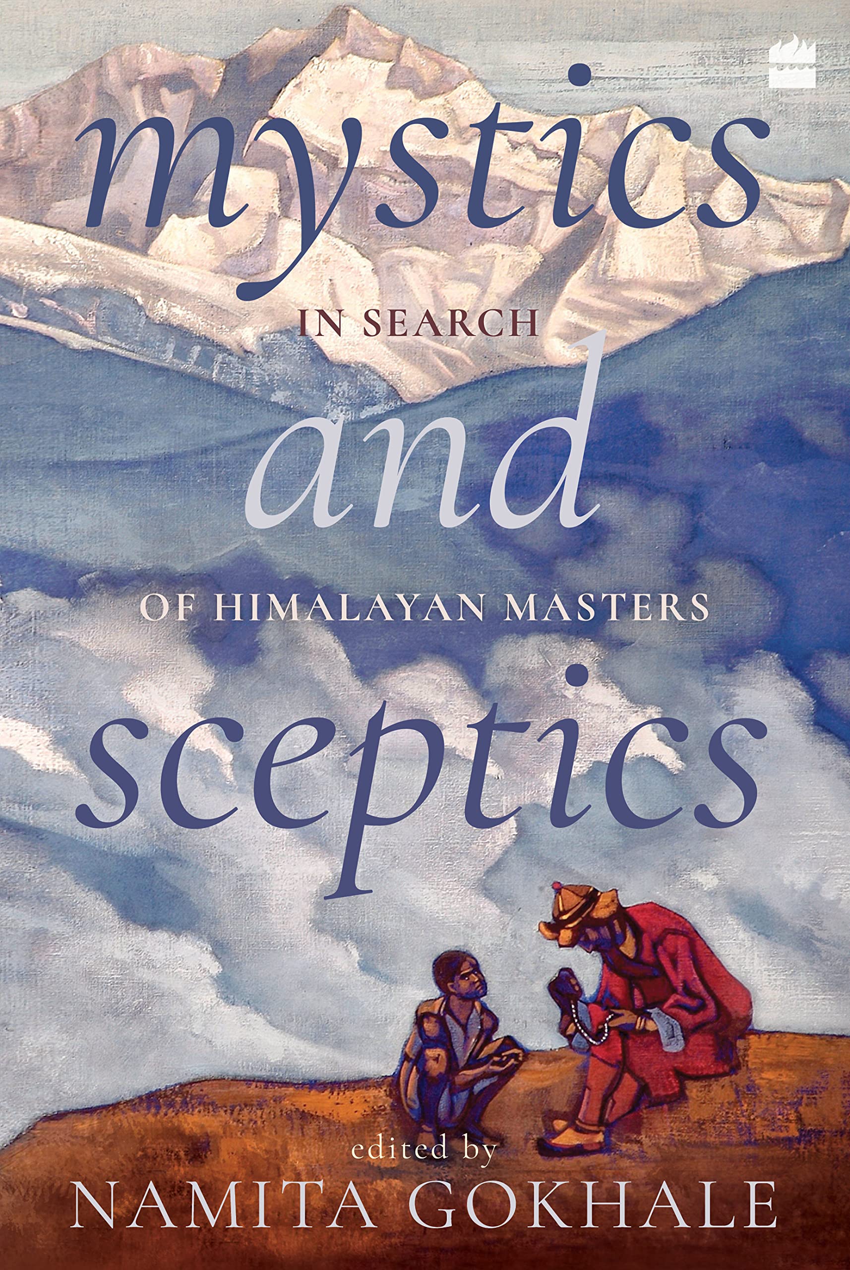 Mystics and Sceptics: In Search of Himalayan Masters BIBLIONEPAL