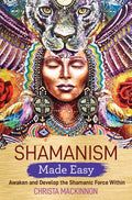 Shamanism Made Easy: Awaken and Develop the Shamanic Force Within BIBLIONEPAL