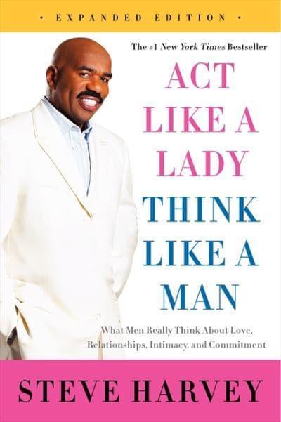 Act Like a Lady, Think Like a Man, Expanded Edition: What Men Really Think about Love, Relationships, Intimacy, and Commitment - BIBLIONEPAL