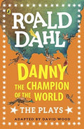 Danny the Champion of the World: The Plays BIBLIONEPAL
