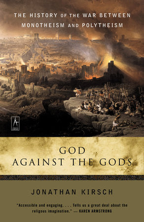 God Against the Gods: The History of the War Between Monotheism and Polytheism BIBLIONEPAL
