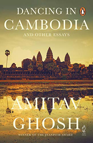 Dancing In Cambodia And Other Essays BIBLIONEPAL