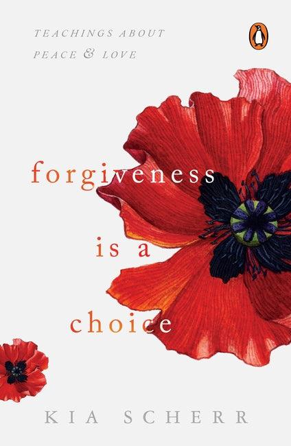 Forgiveness Is a Choice: Teachings about Peace and Love - BIBLIONEPAL