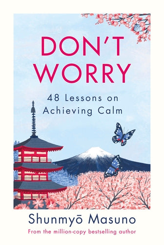 Don't Worry: 48 Lessons on Achieving Calm BIBLIONEPAL