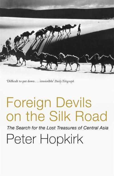 Foreign Devils on the Silk Road BIBLIONEPAL