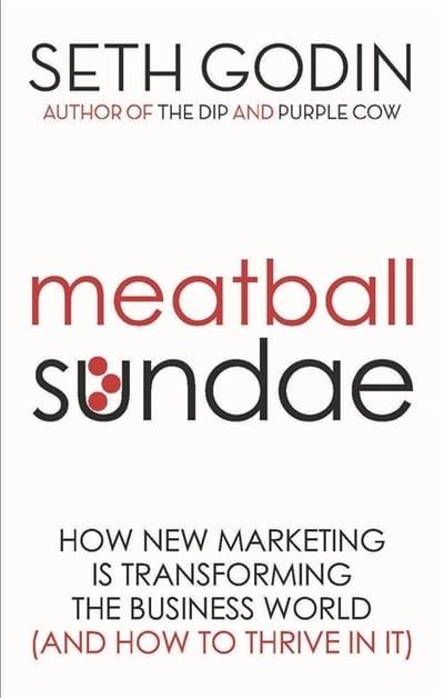 Meatball Sundae: How New Marketing is Transforming the Business World (and How to Thrive in It) BIBLIONEPAL