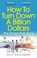 How to Turn Down a Billion Dollars Multiple Publishers Ebury Publishing