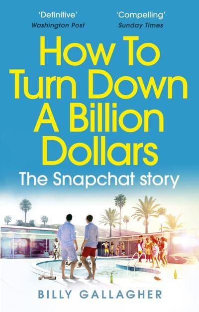 How to Turn Down a Billion Dollars Multiple Publishers Ebury Publishing