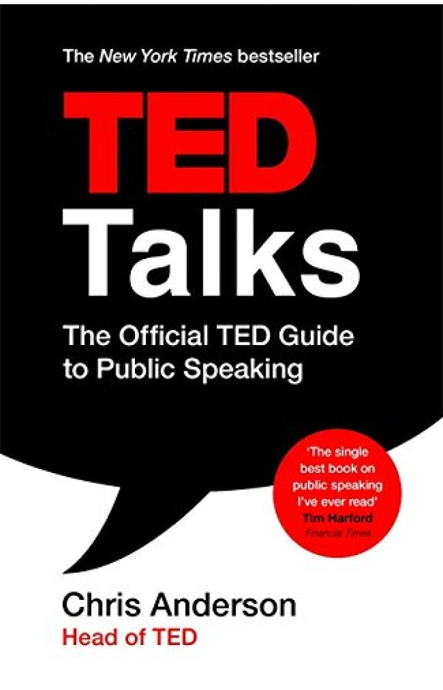 TED Talks: The official TED Guide to Public Speaking