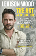 The Art of Exploration: Lessons in Curiosity, Leadership and Getting Things Done BIBLIONEPAL