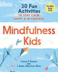 Mindfulness for Kids: 30 Fun Activities to Stay Calm, Happy, and In Control BIBLIONEPAL