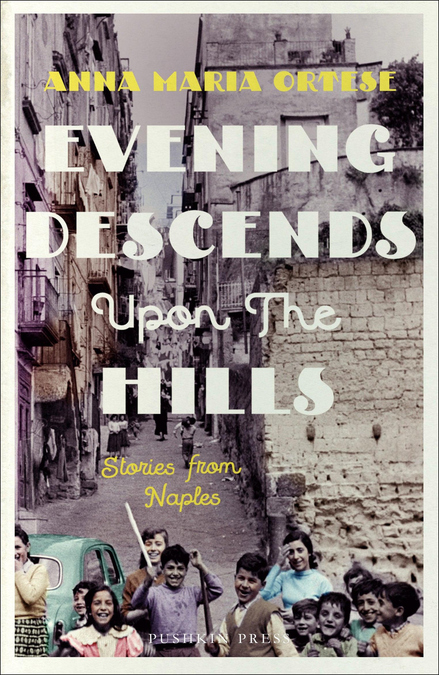Evening Descends Upon The Hills (Stories from Naples) Penguin Random House