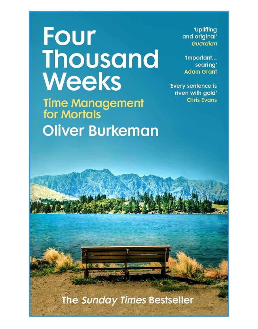 Four Thousand Weeks: Time Management for Mortals - BIBLIONEPAL