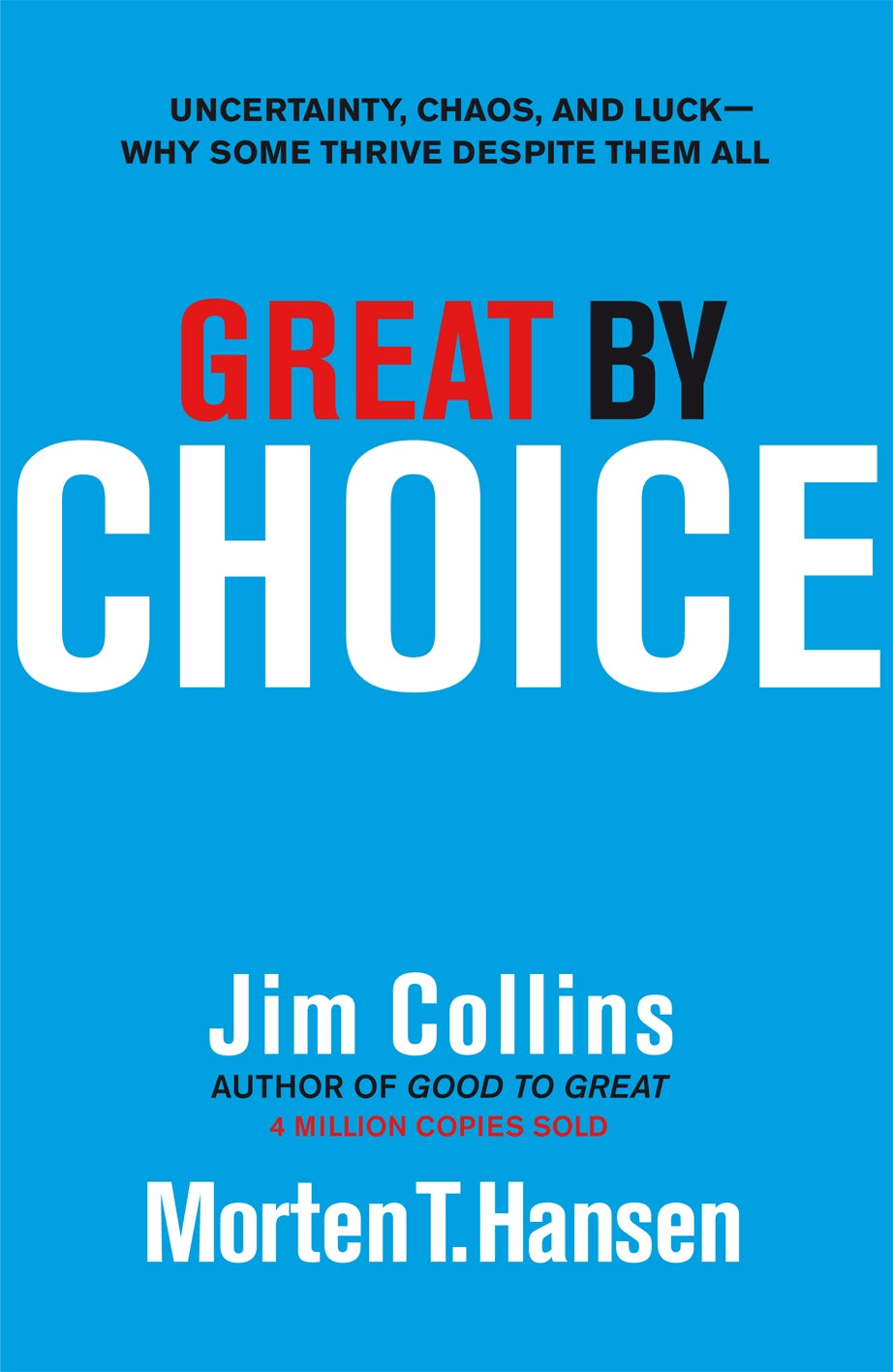 Great by Choice: Uncertainty, Chaos and Luck - Why Some Thrive Despite Them All BIBLIONEPAL
