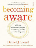 Becoming Aware: a 21-day mindfulness program for reducing anxiety and cultivating calm BIBLIONEPAL