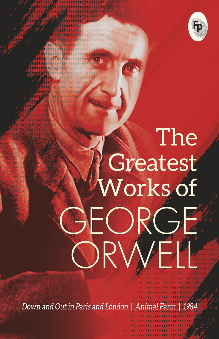 The Greatest Works of George Orwell FingerPrint Publishing